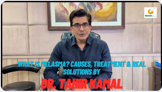 Understanding Melasma with Dr. Tahir Kamal